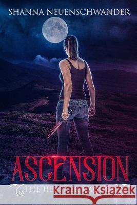 Ascension: The Heather Dagger Shanna Neuenschwander 9781719869928