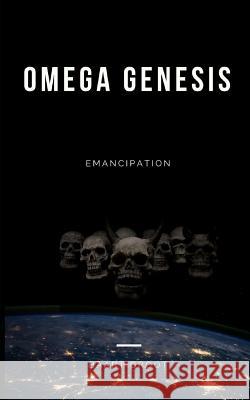 Omega Genesis: Emancipation Baart J. Groot 9781719872065 Independently Published