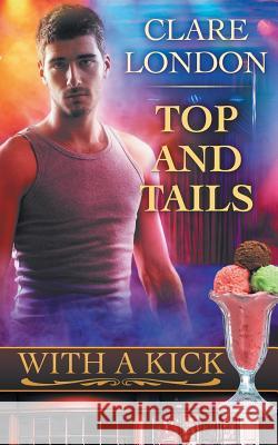 Top and Tails Clare London 9781719874649 Independently Published