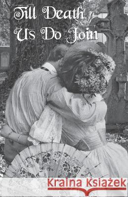 Till Death Us Do Join Carol Edwards Mirian Sweegers Paul Kater 9781719877053 Independently Published