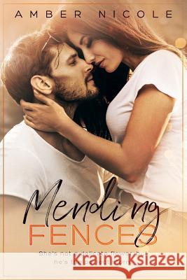 Mending Fences Amber Nicole 9781719878517 Independently Published