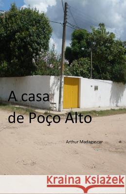 A Casa de Poço Alto Madagascar, Arthur 9781719879507 Independently Published