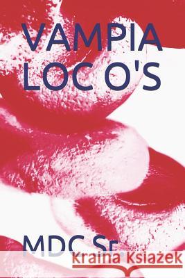 Vampia Loc O's M. D. C 9781719880954 Independently Published