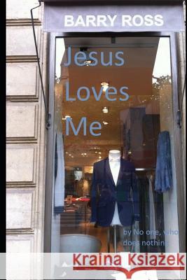 Jesus Loves Me Barry Ross 9781719892438