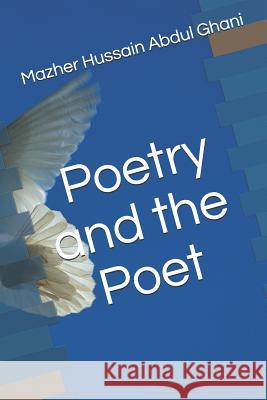 Poetry and the Poet Mazher Hussain Abdu Mazher Hussain Abdu 9781719897341 Independently Published