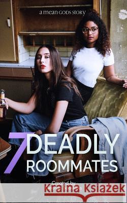 7 Deadly Roommates George Saoulidis 9781719904377 Independently Published