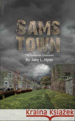 Sam's Town Jake L. Hyde Jake L. Hyde 9781719904827 Independently Published