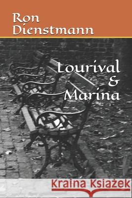 Lourival & Marina Ron Dienstmann 9781719907484 Independently Published