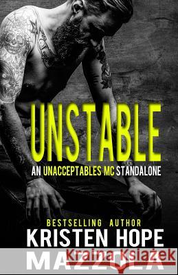 Unstable: An Unacceptables MC Standalone Kristen Hope Hope Mazzola 9781719918794 Independently Published