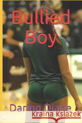 Bullied Boy Daring Diane 9781719922524