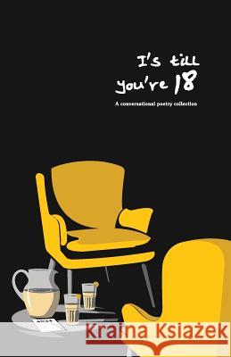 I's till you're 18: A conversational poetry collection Aditya Singhal 9781719927765