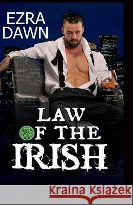 Law of the Irish Ezra Dawn 9781719929257 Independently Published