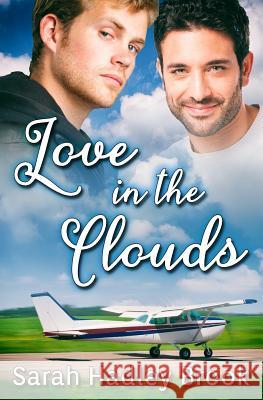 Love in the Clouds Sarah Hadley Brook 9781719931885 Independently Published