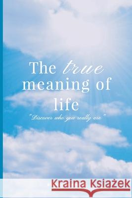 The True Meaning of Life Judith Hindle 9781719939539