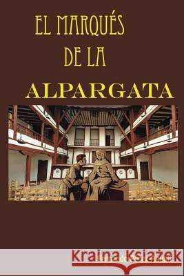 El Marques de la Alpargata P. 9781719947527 Independently Published
