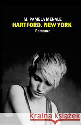 Hartford. New York M. Pamela Menale 9781719948746 Independently Published