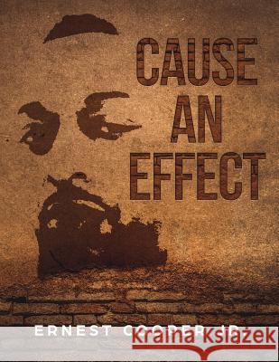 Cause an Effect Ernest Coope Ernest Coope 9781719951753 Independently Published