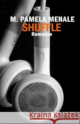 Shuffle M. Pamela Menale 9781719957137 Independently Published