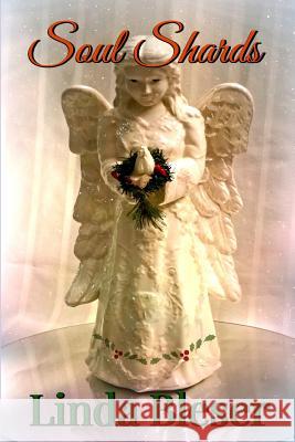 Soul Shards Linda Bleser 9781719957854 Independently Published