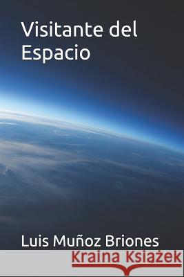 Visitante del Espacio Mu 9781719958905 Independently Published