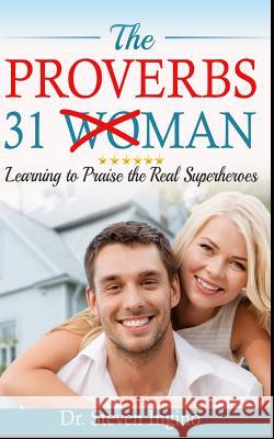 The Proverbs 31 Man Steven Ingino 9781719963015