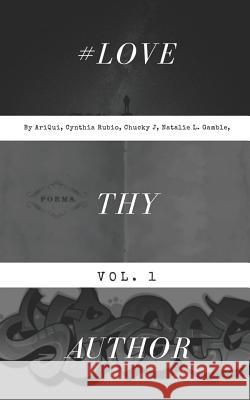 Love Thy Author Vol. 1 Ari Qui Cynthia Rubio Natalie L. Gamble 9781719964081