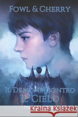 Il Demone Contro il Cielo: Primi Ricordi Cherry 9781719972222 Independently Published