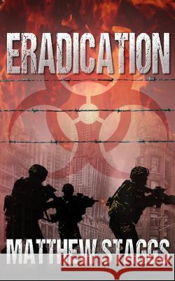 Eradication Matthew Staggs 9781719974448