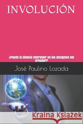 Involucion Paulino Lozada 9781719976787