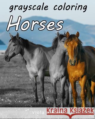 Grayscale Coloring Horses Viola Winters 9781719978422