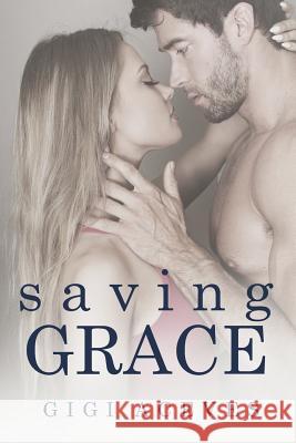 Saving Grace Gigi Aceves 9781719982375 Independently Published