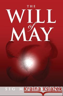 The Will of May Sig McCormick 9781719984287