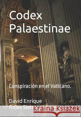 Codex Palaestinae David Enrique Roja 9781719985932 Independently Published