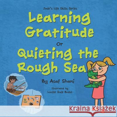 Learning Gratitude OR Quieting the Rough Sea Gale Budol, Louise 9781719987332