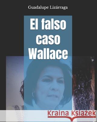 El Falso Caso Wallace Liz 9781719987974 Independently Published