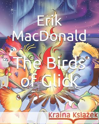 The Birds of Glick Sara Murtas Erik MacDonald 9781719991360 Independently Published