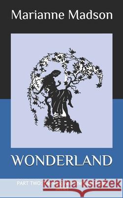 Wonderland: PART TWO: The Ring And The Coin Purse Series Madson, Marianne 9781719992275