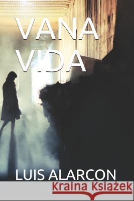 Vana Vida Luis Alarcon 9781719997690