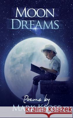 Moon Dreams: Inspiration in the face of adversity Danese, Rebecca 9781719999182 Independently Published