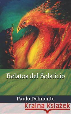 Relatos del Solsticio Paulo Delmonte 9781719999977