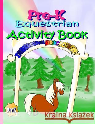 Pre-K Equestrian Activity Book Melanie Patton, Melanie Patton, Kaela Patton 9781720013365 Independently Published