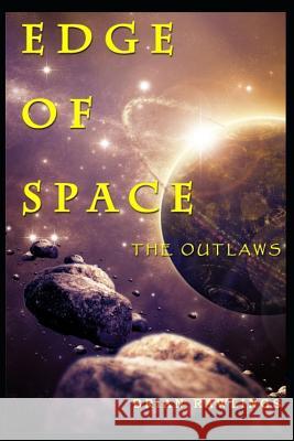Edge of Space: The Outlaws Christina Rawlings John Hughes Robert Bolivar 9781720020653 Independently Published