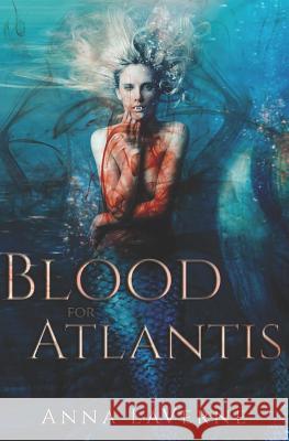 Blood for Atlantis Michelle Hoffman Anna Laverne 9781720021759