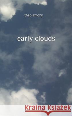early clouds Poncelet, Augustin 9781720027515 Independently Published