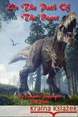 In the Path of the Beast Evangelos Pappazisis Jackie Siefert-Pappas Cg Blade 9781720028031 Independently Published