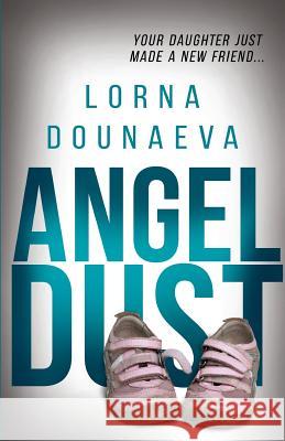 Angel Dust Lorna Dounaeva 9781720029489