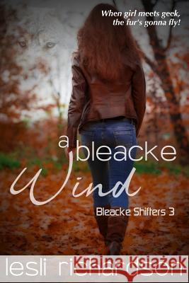 A Bleacke Wind Lesli Richardson 9781720038245 Independently Published