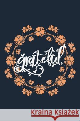 Grateful Giftfulnest Journaling 9781720038535 Independently Published