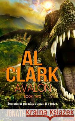Al Clark - Avalon: (book Two) Dawne Dominique Jonathan G. Meyer 9781720038603