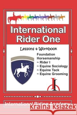 International Rider One International Riding Academy 9781720039853